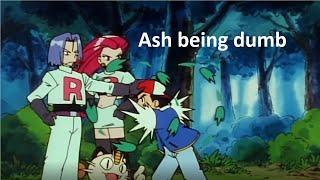 Every Time Ash Was Dumb. (Season 1)