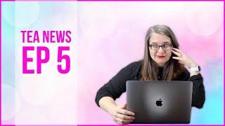 Tea News with Jann - Ep 5 - Nov. 15, 2020