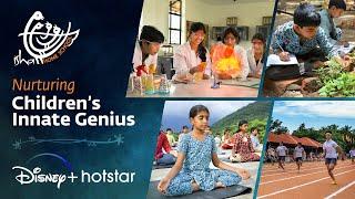 Isha Home School – Nurturing Children’s Innate Genius | A Disney Hotstar Documentary