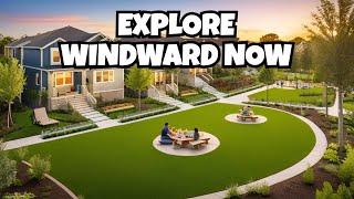 The Ultimate Tour of Windward by Neal Communities