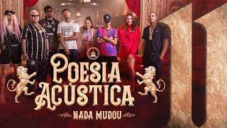 Poesia Acústica #11 - Nada Mudou - L7NNON, CHRIS, Ryan SP, Lourena, Xamã, Azzy, Mc Poze, Cynthia Luz