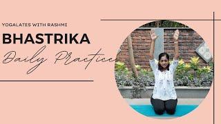 Daily Bhastrika | Breathing Exercise & Pranayama to Boost Immunity | Yogalates with Rashmi