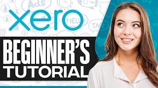 Complete (Updated) Xero Accounting Software Tutorial: How To Use Xero For Beginners (2025)