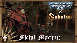 Warhammer 40.000 X Sabaton - Metal Machine