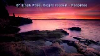 [HD] Dj Shah Pres Magic Island - Paradise (Aly & Fila Remix)