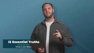 Truth 6 - What is the Bible | 12 Essential Truths Made Simple | James  Harper