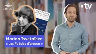 MARINA TSVETAÏEVA / LES POÉSIES D'AMOUR / LA P'TITE LIBRAIRIE