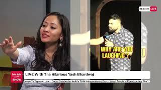 LIVE With The Hilarious Yash Bhardwaj