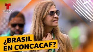 ¿Clubes de Brasil en CONCACAF? Presidenta del Palmeiras propone polémico cambio | Telemundo Deportes