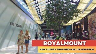 [4K] ROYALMOUNT - New Luxury Shopping Mall in Montreal - Complete Walk Tour 2024