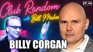 Billy Corgan | Club Random with Bill Maher