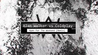 Alan Walker vs Coldplay - Hymn For The Weekend (Remix) (Extended Radio Edit)