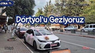 Dörtyol'u Geziyoruz!