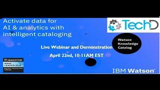 Watson Knowledge Catalog-Activate Data for AI & Analytics Webinar April 22nd