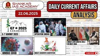 Daily Current Affairs Analysis | June 22, 2025 | Shankar IAS Academy | UPSC | Prelims 2025