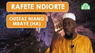 Rafete Ndiorte || Oustaz Niang Mbaye (HA)