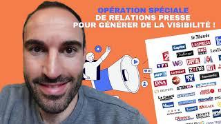 Opération spéciale de relations presse pour générer de la visibilité !