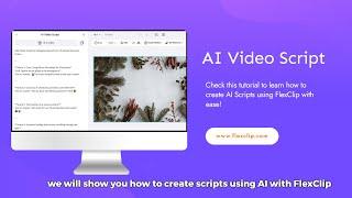 How to Create AI Scripts with FlexClip