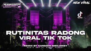 DJ RUTINITAS RADONG VIRAL TIK TOK MENGKANE • Terbaru Karnavalan 2024