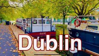 Dublin Ireland Autumn Walk October 2024| 4K UHD 60fps walking tour of Grand Canal Dublin 4