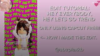 (REQUESTED) tutorial on how to do the "hey everybody hey lets go" trend...