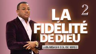 La fidélité de Dieu (Vol.2) | Evêque Exaucé G. LUNGU