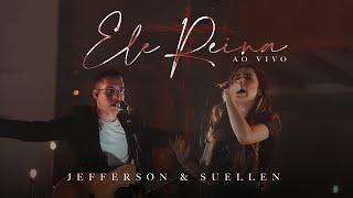 ELE REINA┃JEFFERSON & SUELLEN (LIVE SESSION - AO VIVO)