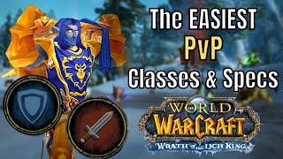 The EASIEST PvP Classes & Specs | Wrath of the Lich King