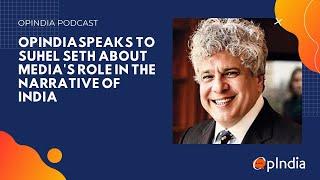 OpIndia talks to Suhel Seth