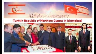 Turkish Republic of Northern Cyprus | TRNC | 41st Anniversary | Islamabad