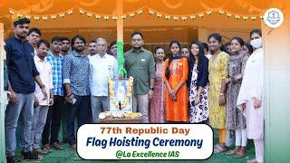 Republic day celebrations - 2025  | La Excellence IAS Academy |