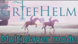 Griefhelm Online multiplayer mode with 'Notagameaddict' (Early access gameplay)