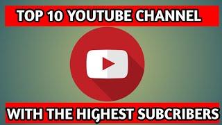 TOP 10 YOUTUBE CHANNELS WITH THE MOST SUBSCRIBERS IN THE WORLD 2024