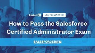 How to Pass the Salesforce Certified Administrator Exam