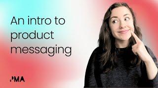 What is product messaging?