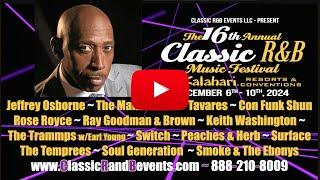 16th Classic R&B Music Festival - Kalahari Resorts Dec. 6-10, 2024