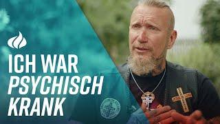 "Ich war psychisch krank" | Gott hat mich von Angst befreit