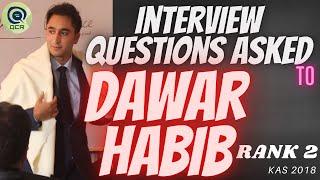 INTERVIEW QUESTIONS ASKED TO DAWAR HABIB | RANK 2 | KAS 2018