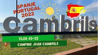 43e vlog 2022. Overwinteren Spanje/Portugal. Cambrils Camping Joan. Costa Dorada. #overwinteren