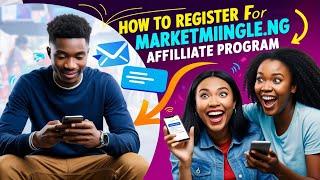 How To Register For Marketmingle.ng Affiliate Program.