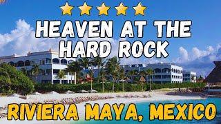 Heaven At The Hard Rock Hotel Riviera Maya - Mexico (All-Inclusive Resort)