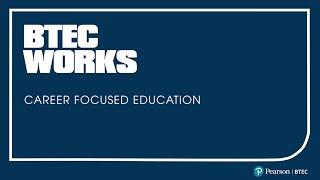 Career-focused education | BTEC Works