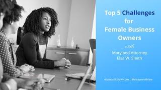 Top 5 Challenges for Female Business Owners