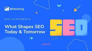 [SEO Conference] What Shapes SEO Today & Tomorrow