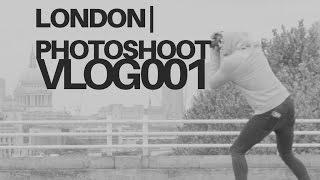 LONDON SHOOT|   THE VLOG 001|   W/JED HASSELL