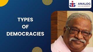 Types of Democracies | Mr. DM Ravi Kumar | IAS/IPS | ANALOG IAS