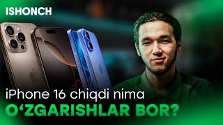 iPhone 16 chiqdi, eshitdingizmi?! Qanday o’zgarishlar bor?