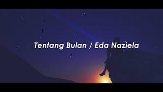 Tentang Bulan / Fatin Nur Afifah (Eda Naziela Cover)