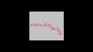 Nowadays