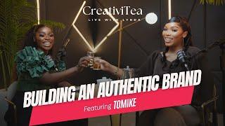 Building An Authentic Brand ft Tomike | CreativiTEA Ep 14